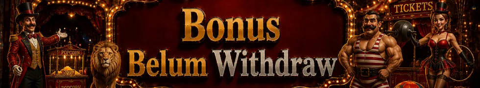 BONUS BELUM WITHDRAW SIRKUS4D